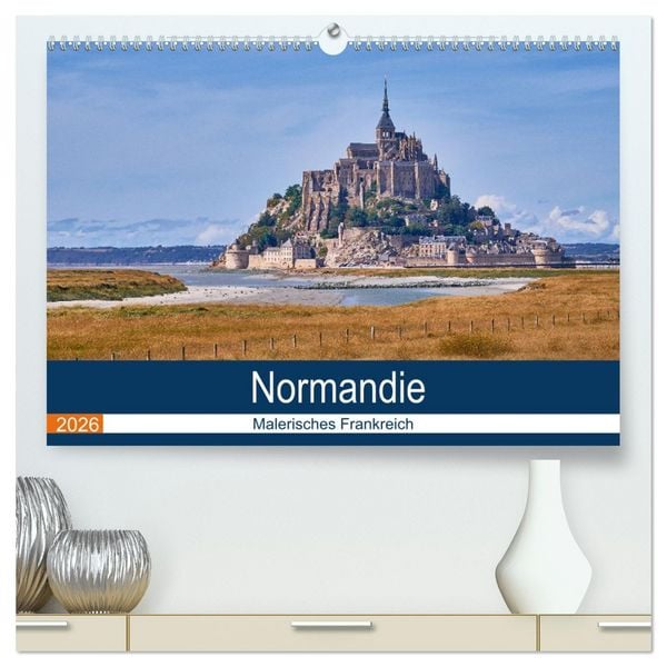 Produktbild: Traumreisen Normandie (hochwertiger Premium Wandkalender 2026 DIN A2 quer), Kunstdruck in Hochglanz