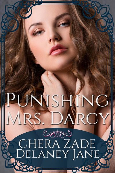 Produktbild: Punishing Mrs. Darcy (Mr. Darcy's Dark Desires, #3)