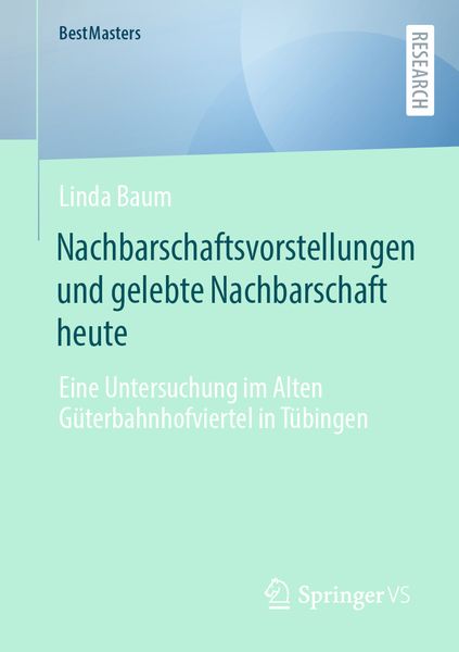 Nachbarschaftsvorstellungen und gelebte Nachbarschaft heute, Taschenbuch von Linda Baum, Springer Fachmedien Wiesbaden GmbH, 9783658417741