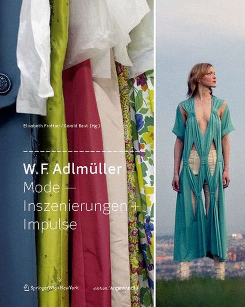 Produktbild: W. F. Adlm&uuml;ller Mode &ndash; Inszenierungen + Impulse