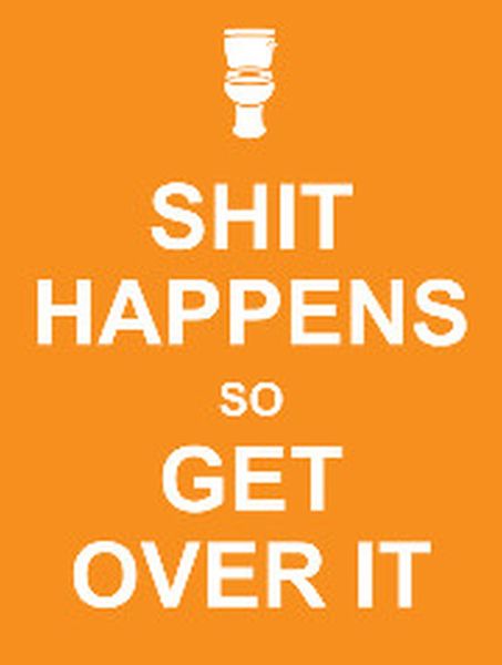 Produktbild: Shit Happens So Get Over It