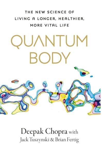 Quantum Body, Taschenbuch von Deepak Chopra, Vermilion, 978-1-84604-770-1