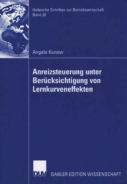 Anreizsteuerung unter Berücksichtigung von Lernkurveneffekten, Taschenbuch von Angela Kunow, Deutscher Universitätsverlag, 9783835005105