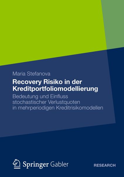 Recovery Risiko in der Kreditportfoliomodellierung, Taschenbuch von Maria Stefanova, Betriebswirtschaftlicher Verlag Gabler, 9783834942258