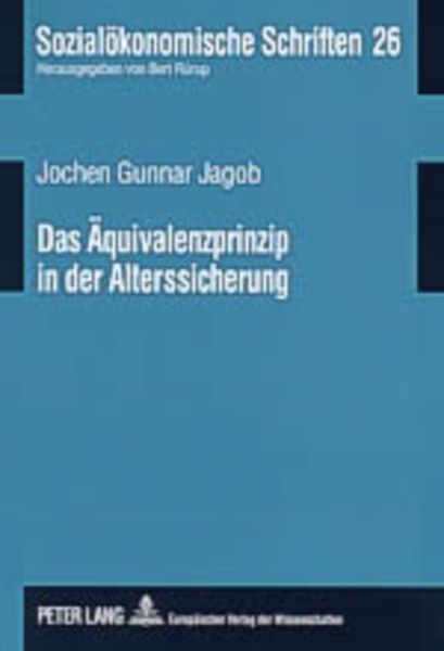 Das Äquivalenzprinzip in der Alterssicherung, Taschenbuch von Jochen Jagob, Peter Lang GmbH, Internationaler Verlag der Wissenschaften, 9783631529645