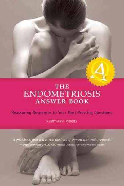 Produktbild: The Endometriosis Answer Book: Reassuring Responses to Your Most Pressing Questions