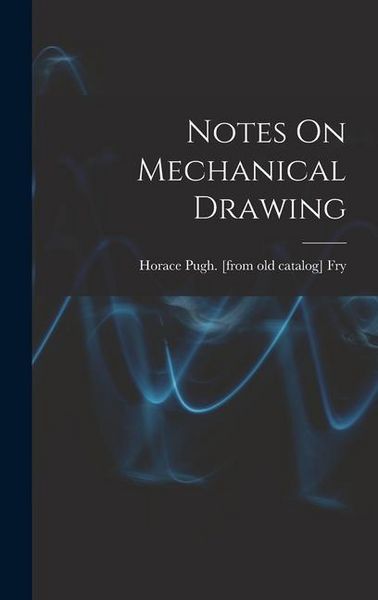 Produktbild: Notes On Mechanical Drawing