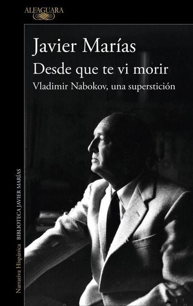 Produktbild: Desde Que Te VI Morir. Vladimir Nabokov, Una Superstici&oacute;n / Since I Saw You Die