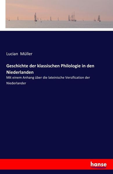 Produktbild: Geschichte der klassischen Philologie in den Niederlanden