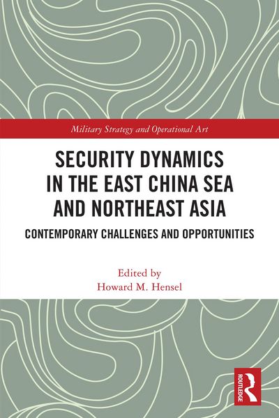Produktbild: Security Dynamics in the East China Sea and Northeast Asia