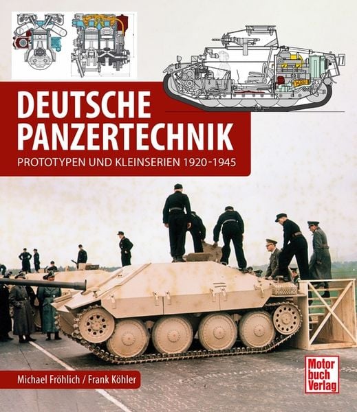 Deutsche Panzertechnik, Gebundene Ausgabe von Michael Fröhlich,Frank Köhler, Motorbuch Verlag, 978-3-613-04555-2