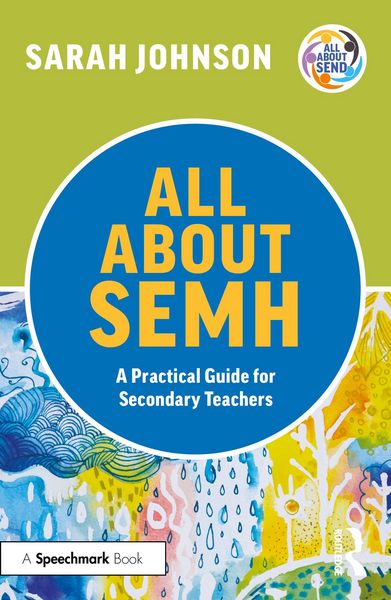 Produktbild: All About SEMH: A Practical Guide for Secondary Teachers