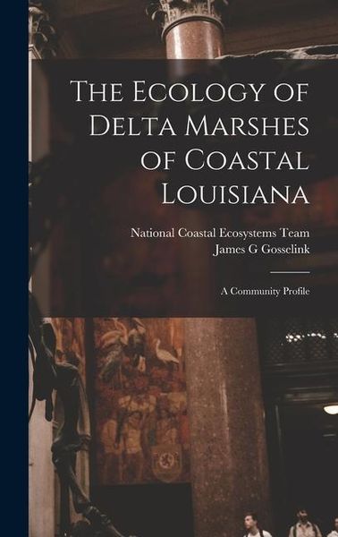Produktbild: The Ecology of Delta Marshes of Coastal Louisiana