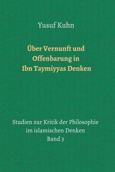 Produktbild: &Uuml;ber Vernunft und Offenbarung in Ibn Taymiyyas Denken