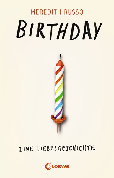 Birthday - Eine Liebesgeschichte, Taschenbuch von Meredith Russo, Loewe, 2710001229017