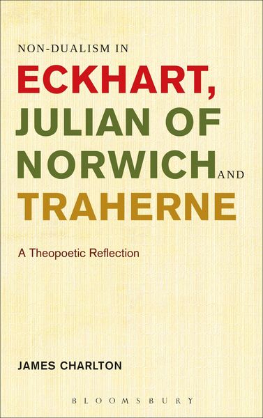 Produktbild: Non-Dualism in Eckhart, Julian of Norwich and Traherne