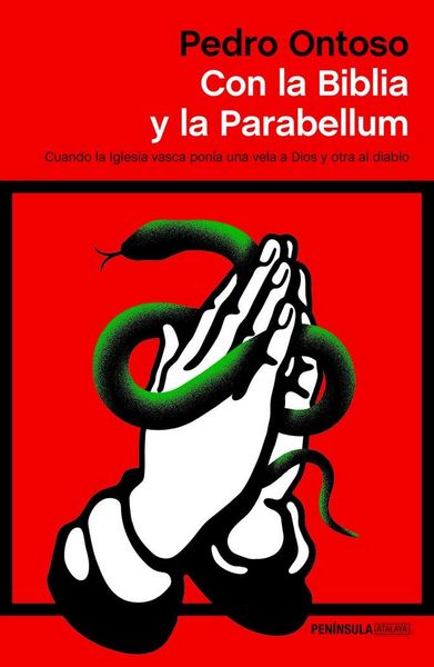 Produktbild: Con la Biblia y la Parabellum: Cuando la Iglesia vasca pon&iacute;a una vela a Dios y otra al diablo
