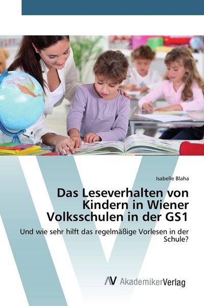Produktbild: Das Leseverhalten von Kindern in Wiener Volksschulen in der GS1