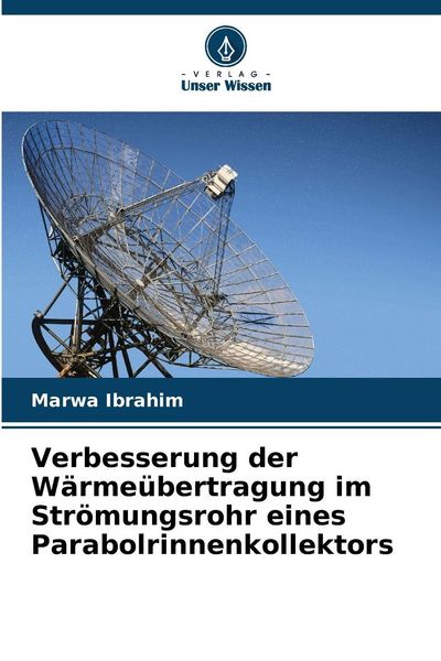 Produktbild: Verbesserung der W&auml;rme&uuml;bertragung im Str&ouml;mungsrohr eines Parabolrinnenkollektors