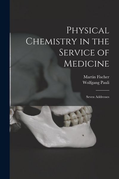 Produktbild: Physical Chemistry in the Service of Medicine: Seven Addresses