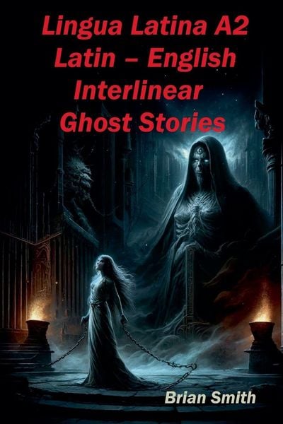 Produktbild: Lingua Latina A2 Latin - English Interlinear Ghost Stories