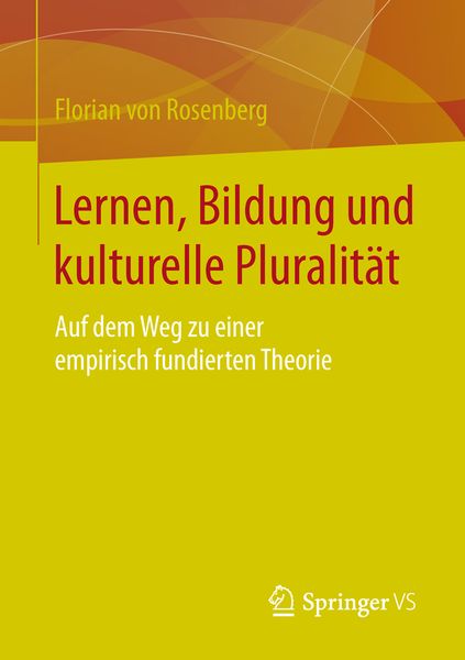 Lernen, Bildung und kulturelle Pluralität, Taschenbuch von Florian Rosenberg, Springer Fachmedien Wiesbaden GmbH, 9783658063641