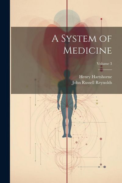 Produktbild: A System of Medicine; Volume 3
