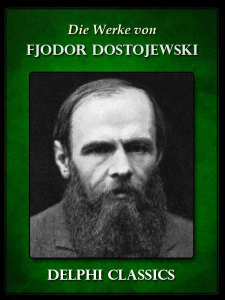 Produktbild: Die Werke von Fjodor Dostojewski (Illustrierte)