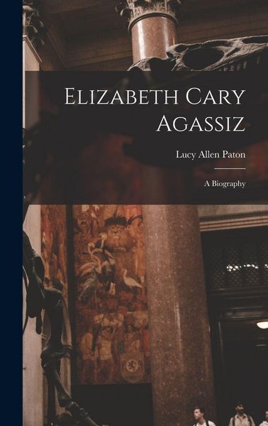 Produktbild: Elizabeth Cary Agassiz
