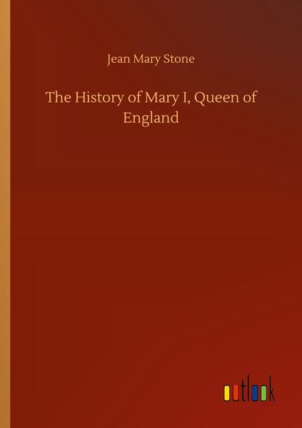Produktbild: The History of Mary I, Queen of England