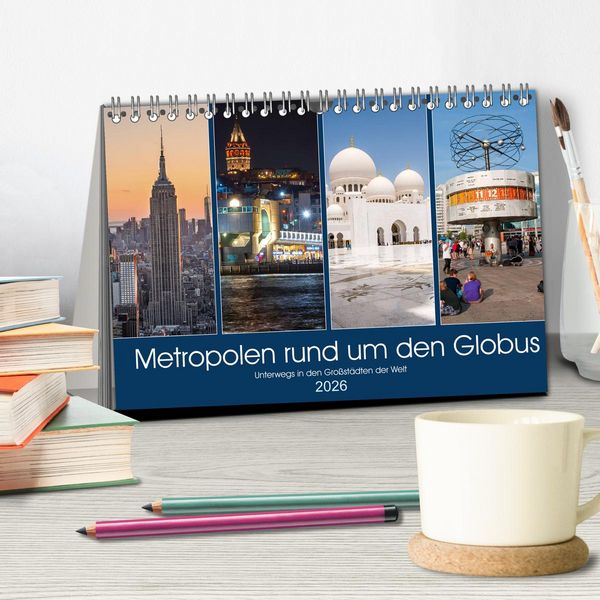Produktbild: Metropolen rund um den Globus (Tischkalender 2026 DIN A5 quer), CALVENDO Monatskalender