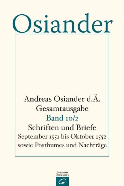 Produktbild: Gesamtausgabe / Schriften und Briefe September 1551 bis Oktober 1552 sowie Posthumes und Nachträge