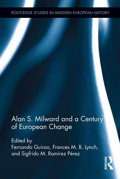 Produktbild: Alan S. Milward and a Century of European Change