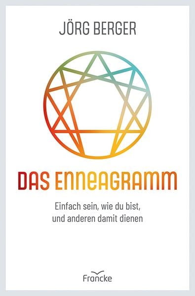 Das Enneagramm, Taschenbuch von Jörg Berger, Francke-Buch, 978-3-96362-208-3