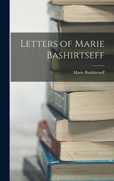 Produktbild: Letters of Marie Bashirtseff