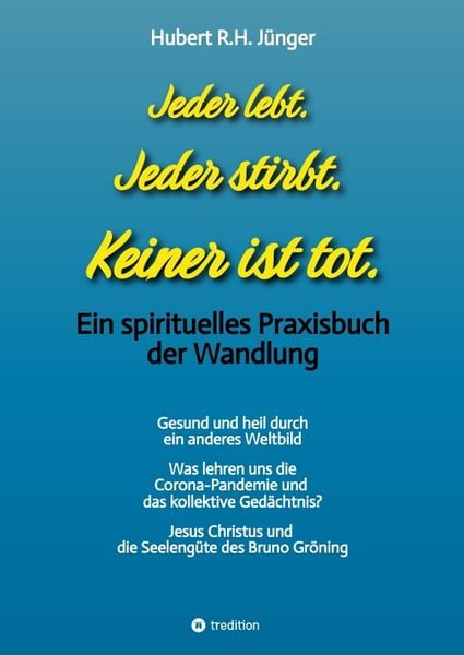 Produktbild: Jeder lebt. Jeder stirbt. Keiner ist tot.