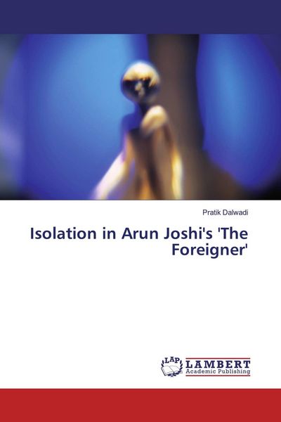 Produktbild: Isolation in Arun Joshi's 'The Foreigner'