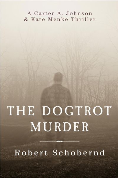 Produktbild: The Dogtrot Murder (Carter A. Johnson & Kate Menke thrillers, #2)