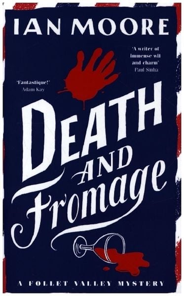 Produktbild: Moore, I: Death and Fromage: the most hilarious murder myste