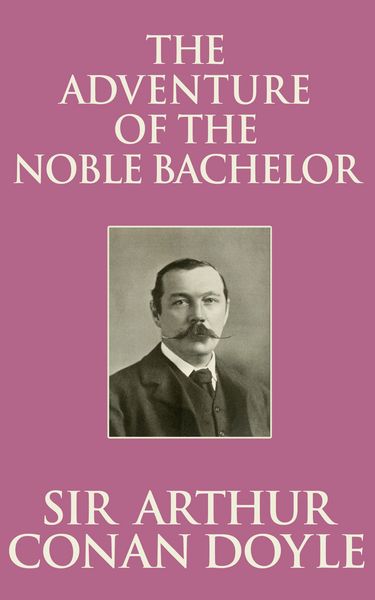 Produktbild: The Adventure of the Noble Bachelor