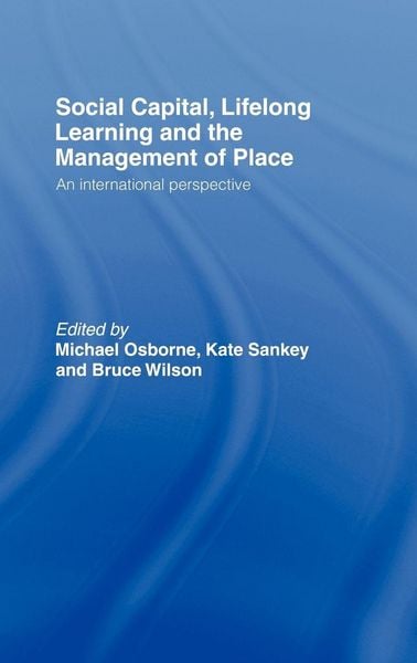 Produktbild: Social Capital, Lifelong Learning and the Management of Place