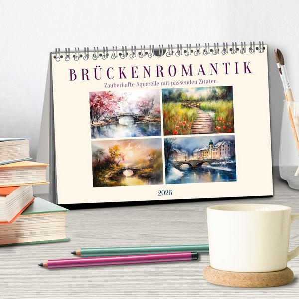 Produktbild: Br&uuml;ckenromantik (Tischkalender 2026 DIN A5 quer), CALVENDO Monatskalender