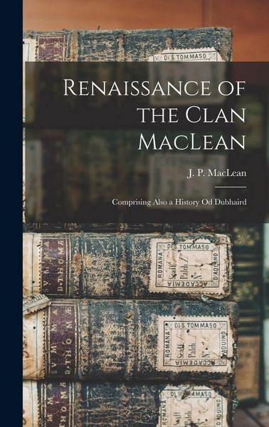 Produktbild: Renaissance of the Clan MacLean: Comprising Also a History Od Dubhaird