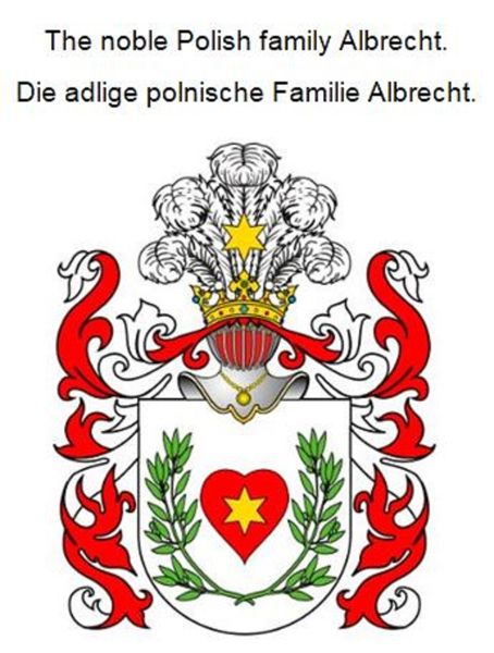 Produktbild: The noble Polish family Albrecht. Die adlige polnische Familie Albrecht.