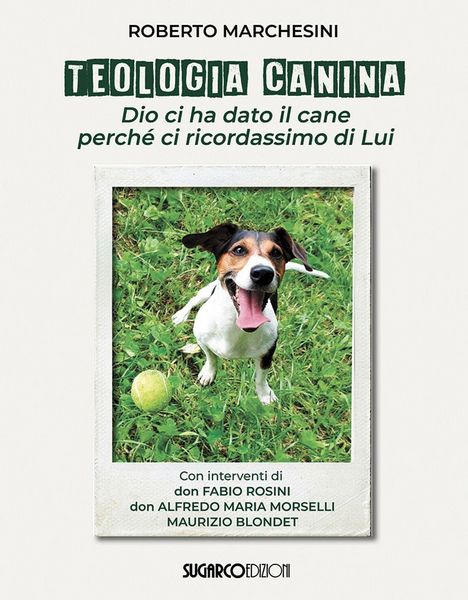 Produktbild: Teologia canina. Dio ci ha dato il cane perch&eacute; ci ricordassimo di Lui