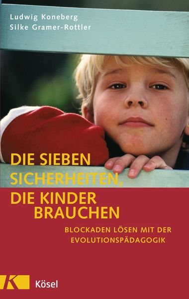 Produktbild: Die sieben Sicherheiten, die Kinder brauchen