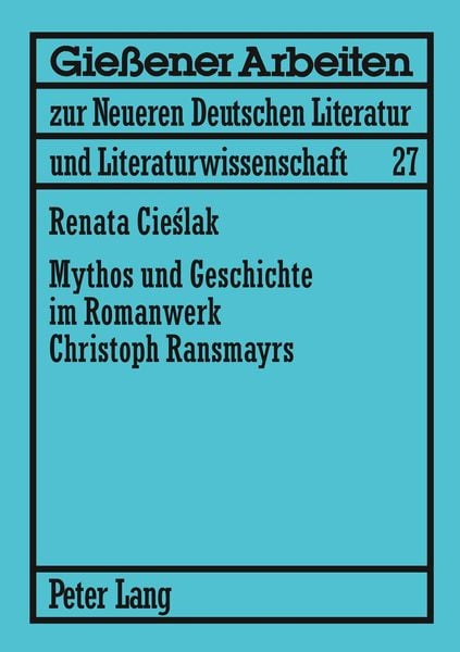 Produktbild: Mythos und Geschichte im Romanwerk Christoph Ransmayrs