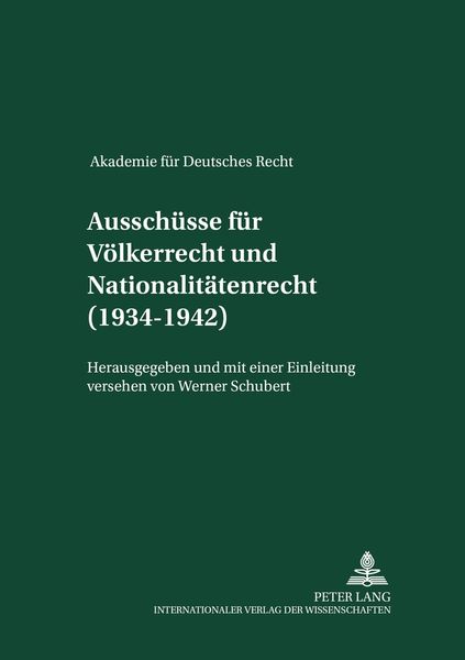 Produktbild: Aussch&uuml;sse f&uuml;r V&ouml;lkerrecht und f&uuml;r Nationalit&auml;tenrecht (1934-1942)
