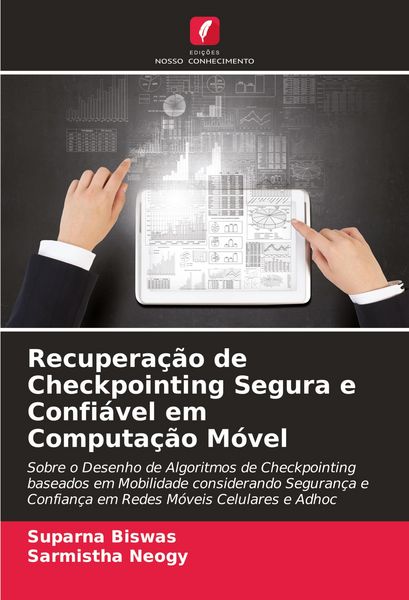 Produktbild: Recupera&ccedil;&atilde;o de Checkpointing Segura e Confi&aacute;vel em Computa&ccedil;&atilde;o M&oacute;vel
