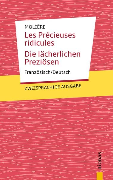 Produktbild: Les Pr&eacute;cieuses ridicules / Die l&auml;cherlichen Prezi&ouml;sen: Moli&egrave;re. Franz&ouml;sisch-Deutsch